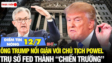 🔴Trực tiếp: Trụ sở Fed thành “chiến trường” TT Trump gọi ông Powell là “đồ ngốc”, yêu cầu từ chức!!!